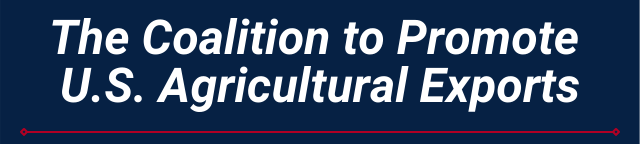 The Coalition to Promote U.S. Agricultural Exports believes funding for public-private partnerships between the U.S. government and U.S. farmers adds value to U.S. agricultural exports and helps global customers and end-users make profitable changes in their enterprises.
